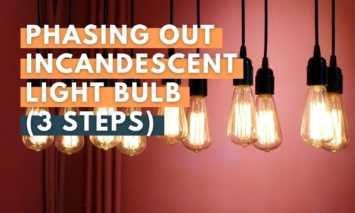 Phasing Out Incandescent Light Bulb 500x300 