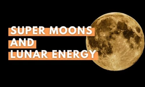 Super Moons and lunar Energy